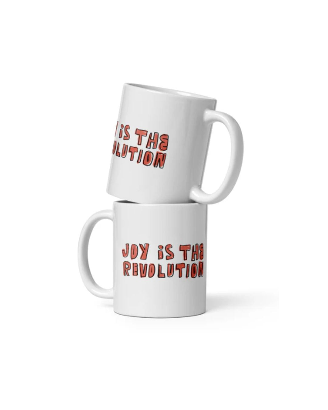 "Joy Is The Revolution" white glossy mug