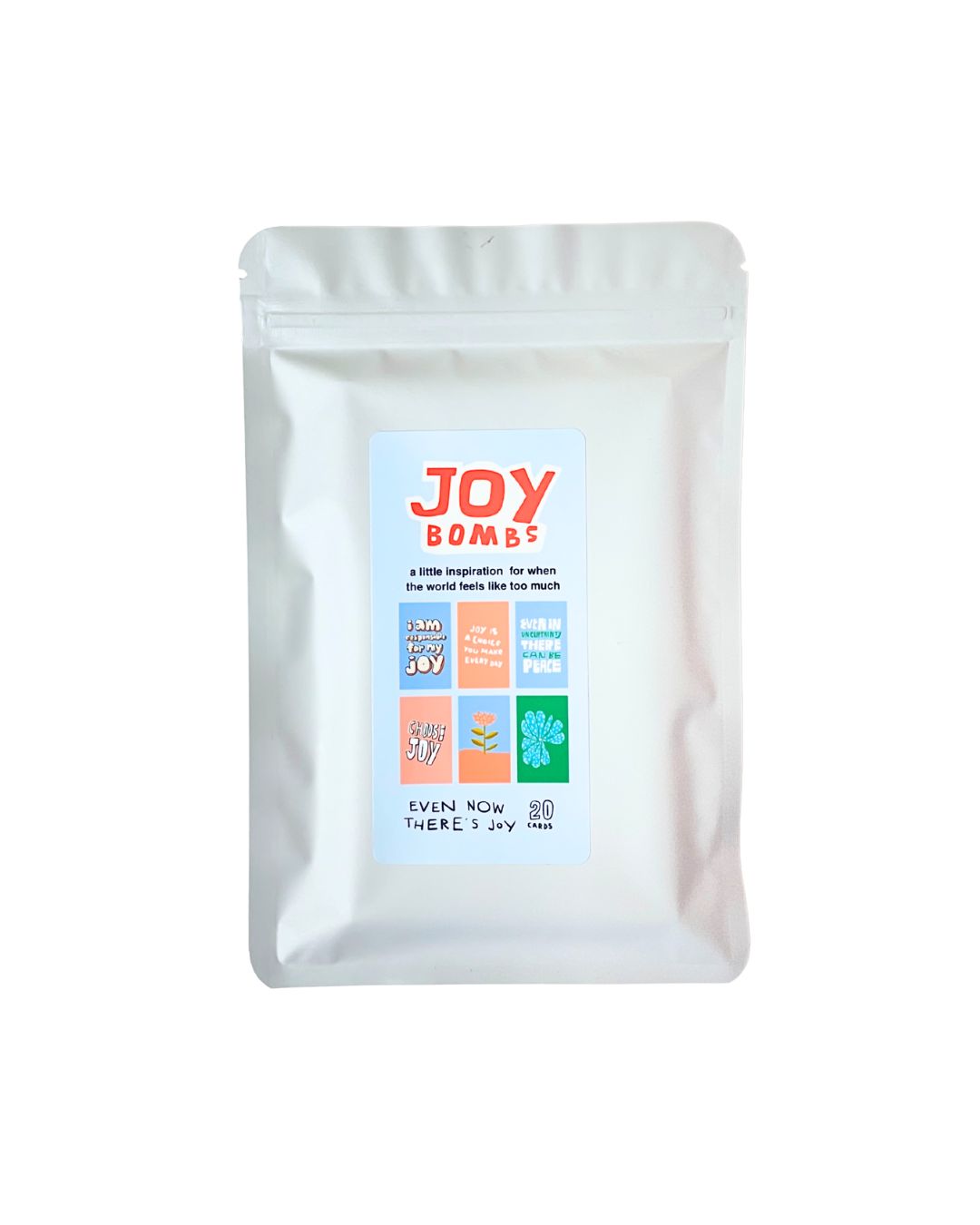 Joy Bombs: Even Now There Is Joy