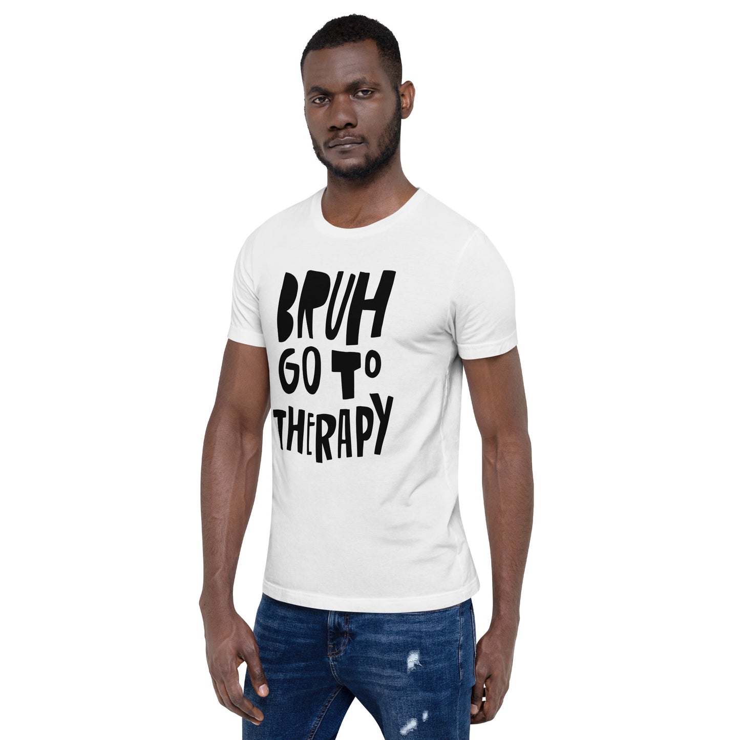 "Bruh Go To Therapy" Unisex Tee