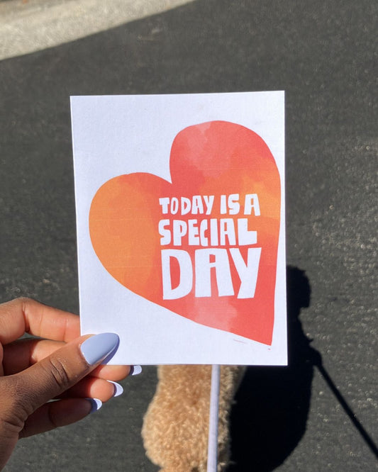 "Today is a Special Day" Greeting Card