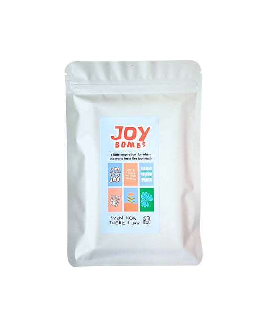 Joy Bombs: Even Now There Is Joy