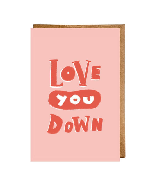 “Love You Down” Flat Greeting Card