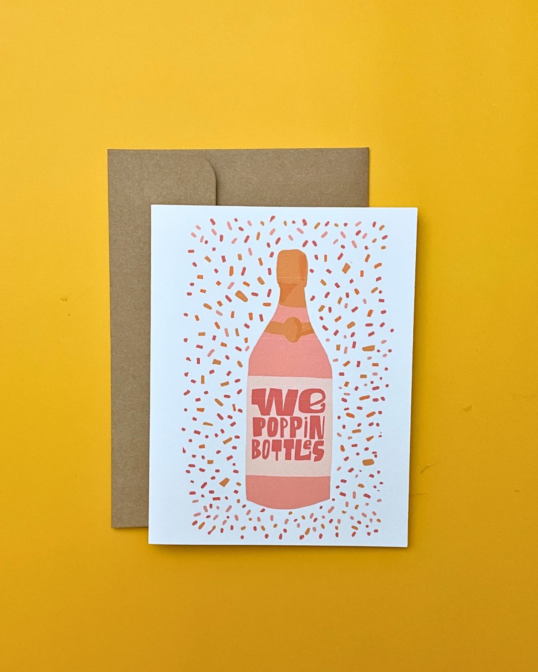 "We Poppin' Bottles" Greeting Card