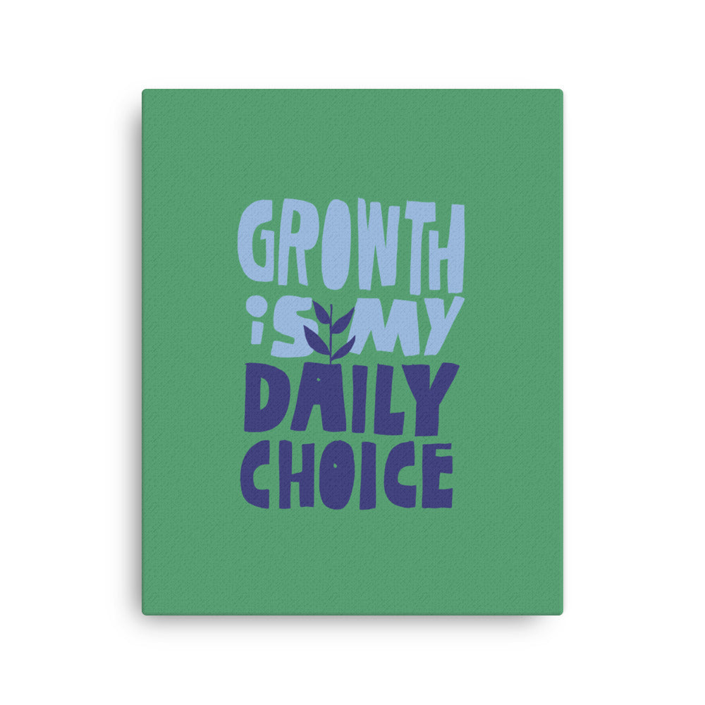 Growth Is my Daily Choice - Affirmation #017 Thin canvas