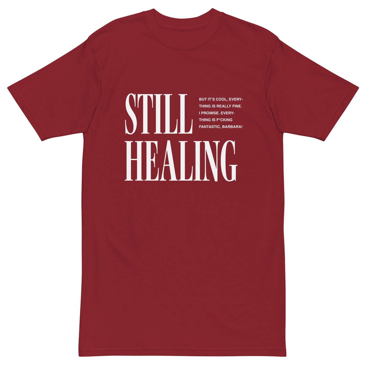 "Still Healing" Heavyweight Tee